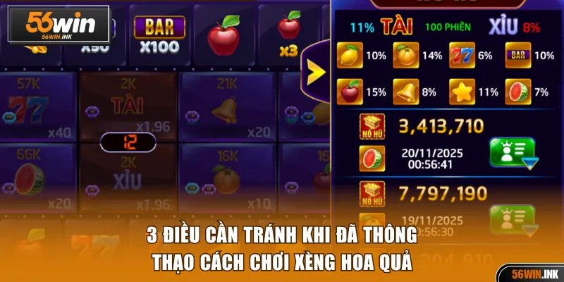 Cách Chơi Xèng Hoa Quả 56WIN Đơn Giản Từ A - Z Cho Newbie 4 3 điều cần tránh khi đã thông thạo cách chơi Xèng Hoa Quả