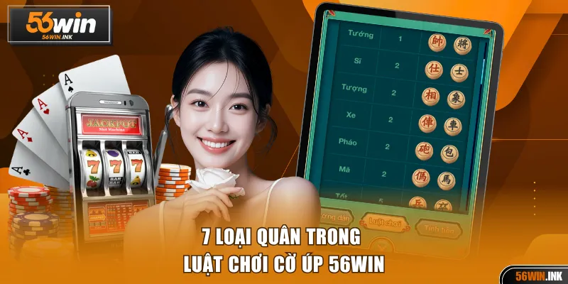 Luật Chơi Cờ Úp Đơn Giản Mà Ai Cũng Có Thể Bắt Đầu Cược 2 7 loại quân trong luật chơi cờ úp 56WIN