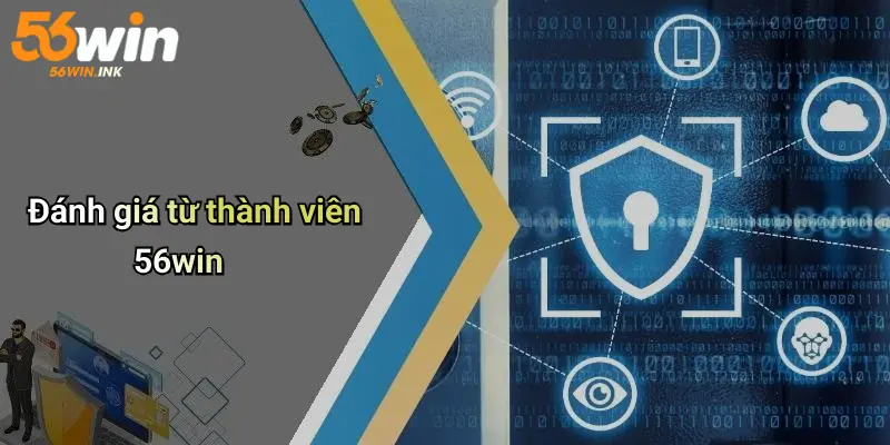 Đánh giá từ thành viên 56win
