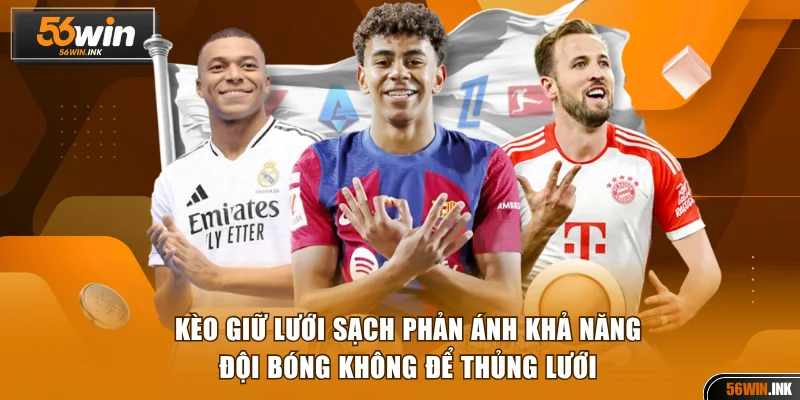 Kèo giữ lưới sạch phản ánh khả năng đội bóng không để thủng lưới