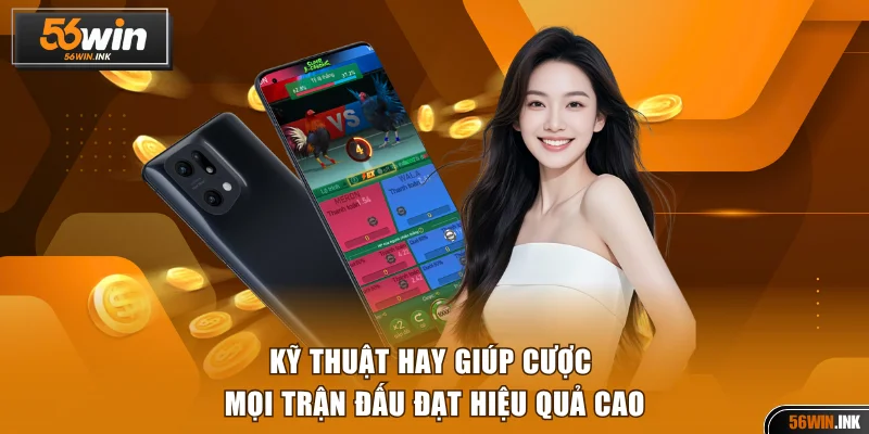 Đá Gà Cựa Dao Với Trải Nghiệm Cược Hấp Dẫn Tại 56WIN 4 Kỹ thuật hay giúp cược mọi trận đấu đạt hiệu quả cao