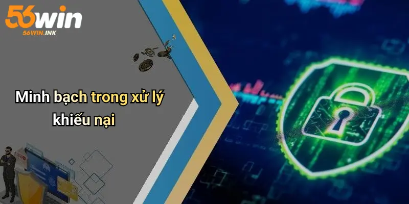 Minh bạch trong xử lý khiếu nại