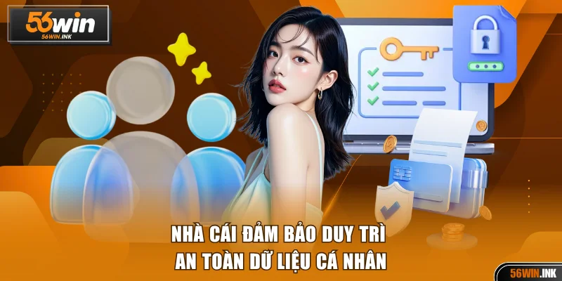 Nhà cái đảm bảo duy trì an toàn tuyệt đối dữ liệu cá nhân