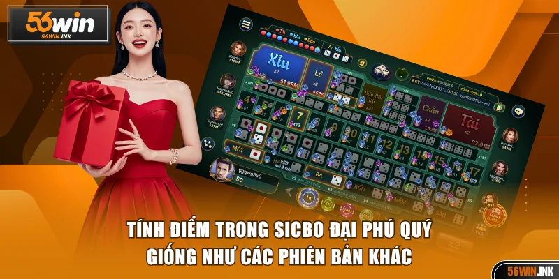 Tính điểm trong Sicbo Đại Phú Quý giống như các phiên bản khác