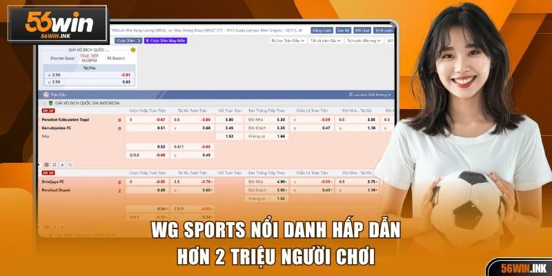 WG Sports nổi danh hấp dẫn hơn 2 triệu người chơi